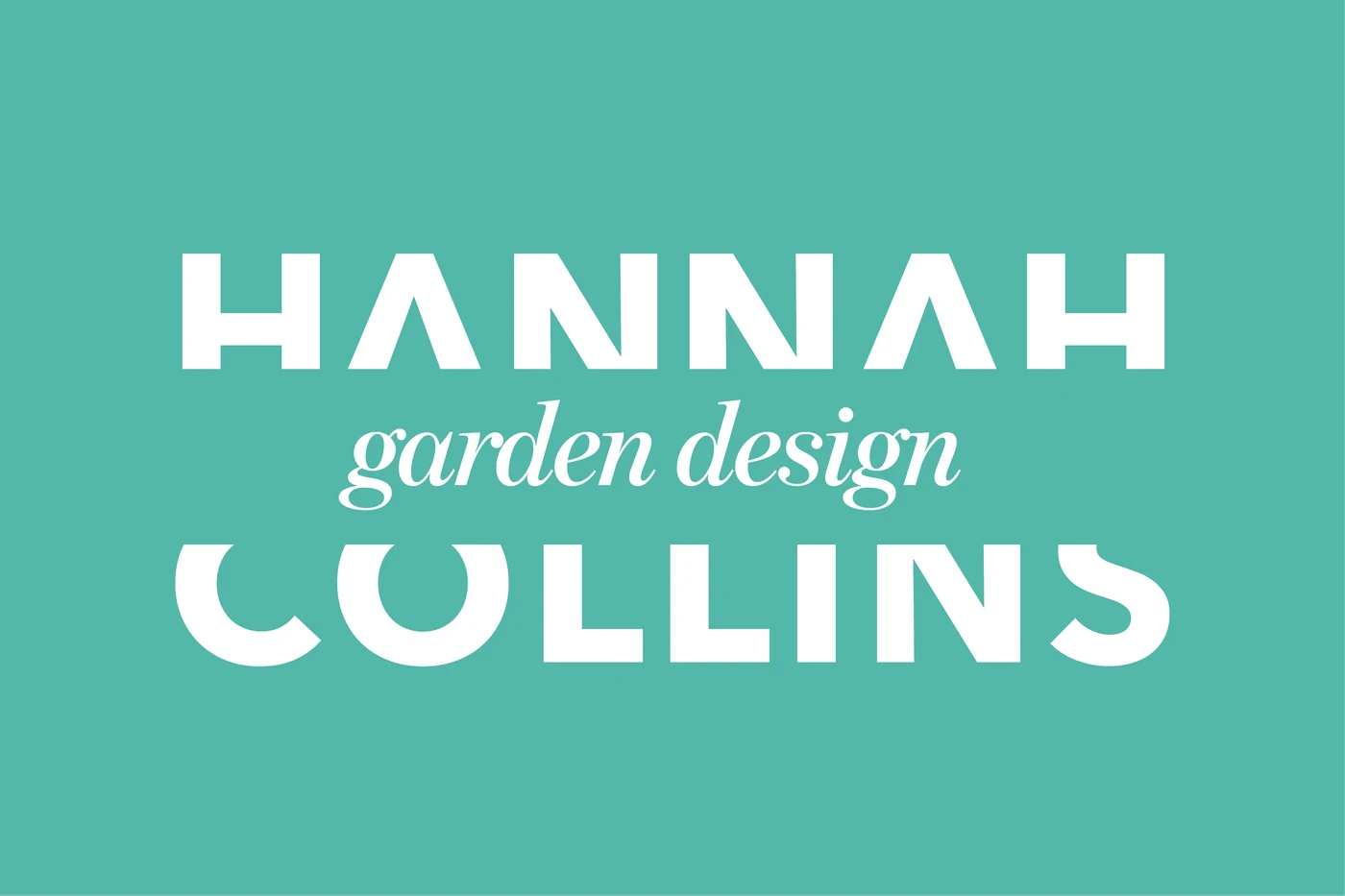 The Hannah Collins Garden Design logotype: 'HANNAH COLLINS' in tall geometric capitals with 'garden design' in a flowing italic, in white on teal